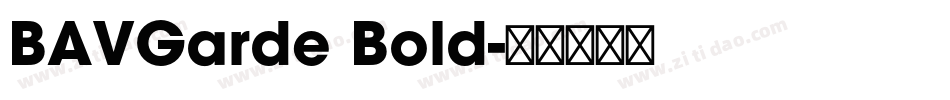 BAVGarde Bold字体转换